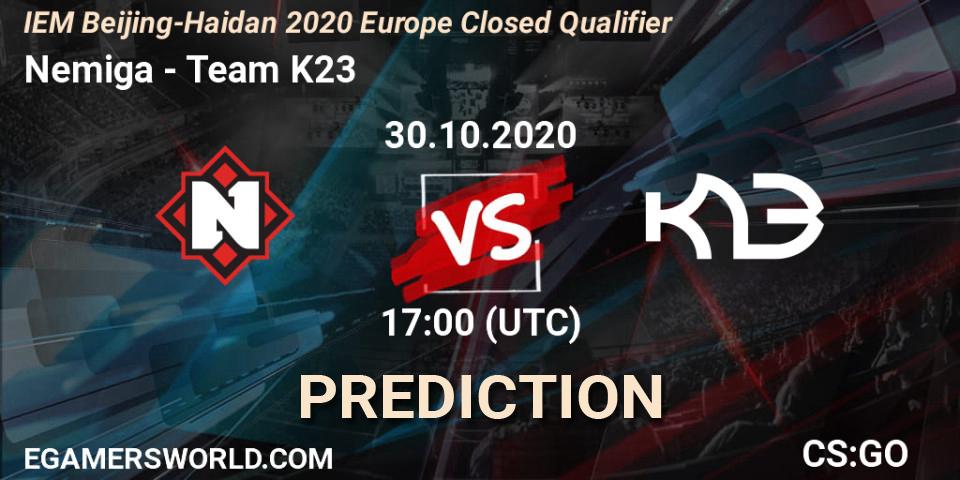 Prognose für das Spiel Nemiga VS Team K23. 30.10.2020 at 17:00. Counter-Strike (CS2) - IEM Beijing-Haidian 2020 Europe Closed Qualifier