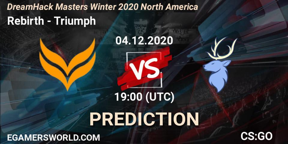 Prognose für das Spiel Rebirth VS Triumph. 04.12.2020 at 19:00. Counter-Strike (CS2) - DreamHack Masters Winter 2020 North America