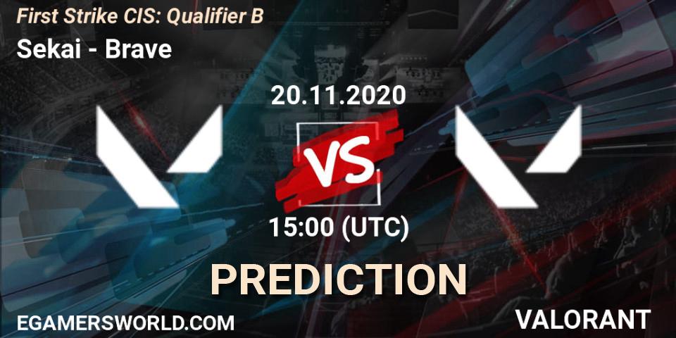 Prognose für das Spiel Sekai VS Brave. 20.11.2020 at 15:00. VALORANT - First Strike CIS: Qualifier B