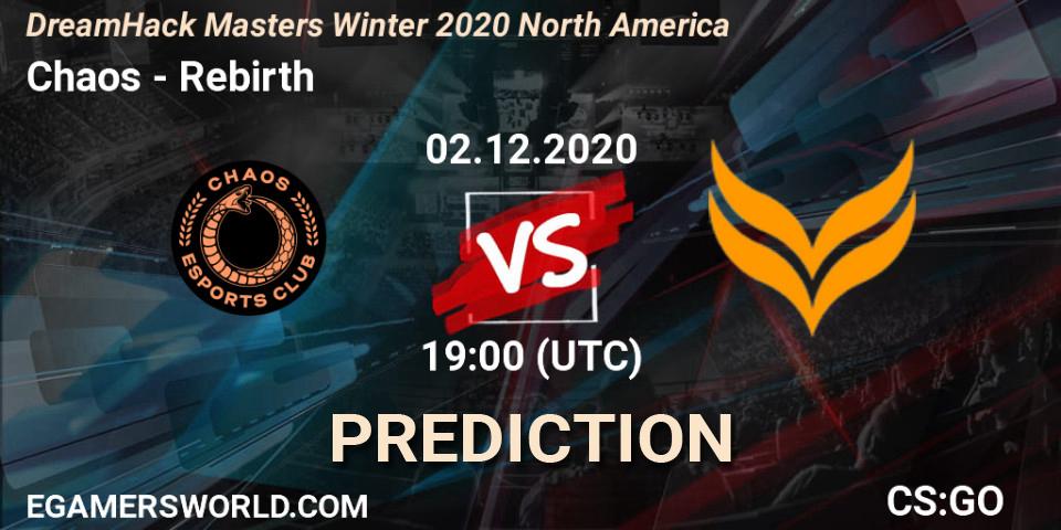 Prognose für das Spiel Chaos VS Rebirth. 02.12.20. CS2 (CS:GO) - DreamHack Masters Winter 2020 North America