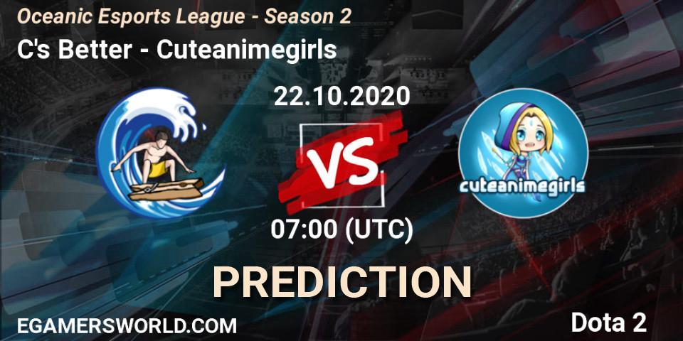 Prognose für das Spiel C's Better VS Cuteanimegirls. 22.10.2020 at 07:01. Dota 2 - Oceanic Esports League - Season 2