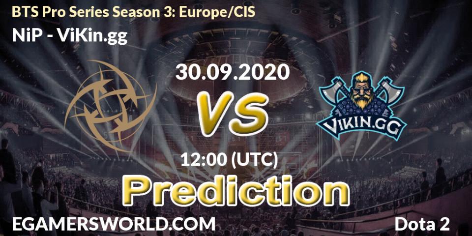 Prognose für das Spiel NiP VS ViKin.gg. 30.09.20. Dota 2 - BTS Pro Series Season 3: Europe/CIS