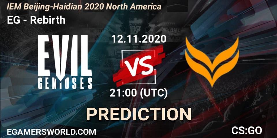 Prognose für das Spiel EG VS Rebirth. 12.11.2020 at 21:00. Counter-Strike (CS2) - IEM Beijing-Haidian 2020 North America