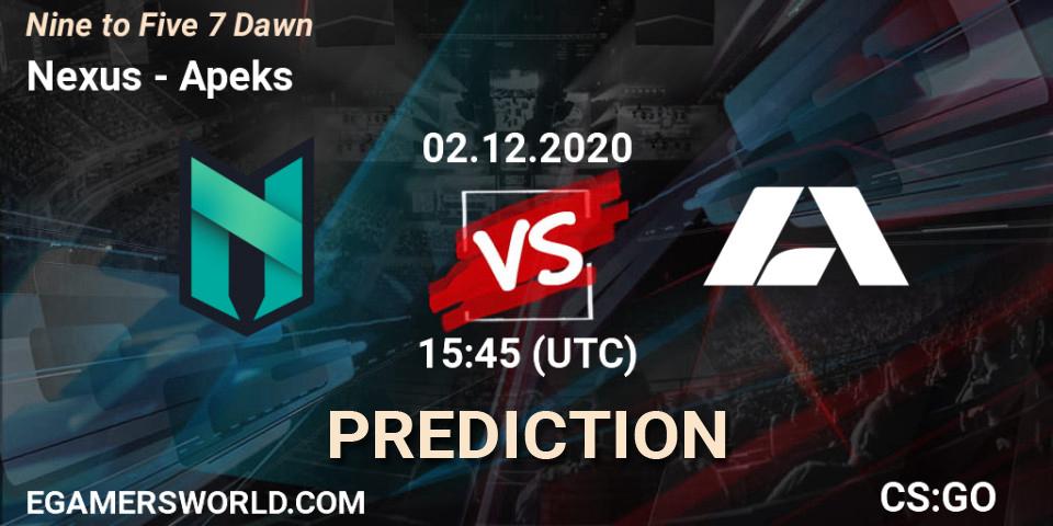 Prognose für das Spiel Nexus VS Apeks. 02.12.2020 at 15:45. Counter-Strike (CS2) - Nine to Five 7 Dawn