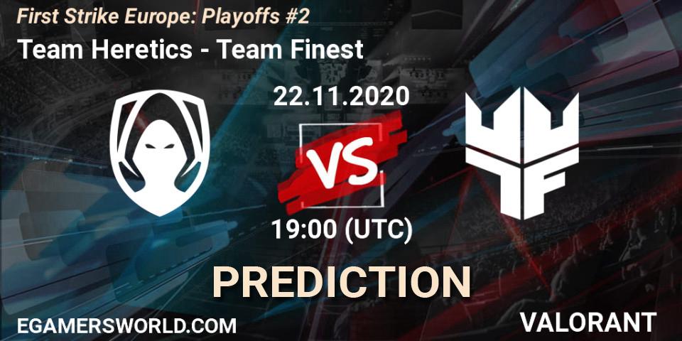 Prognose für das Spiel Team Heretics VS Team Finest. 22.11.20. VALORANT - First Strike Europe: Playoffs #2