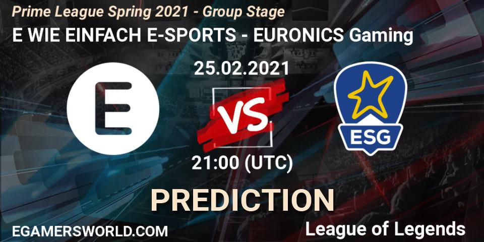 Prognose für das Spiel E WIE EINFACH E-SPORTS VS EURONICS Gaming. 25.02.21. LoL - Prime League Spring 2021 - Group Stage