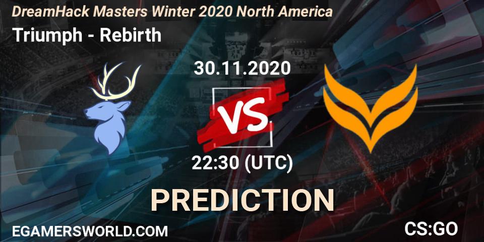 Prognose für das Spiel Triumph VS Rebirth. 30.11.2020 at 23:20. Counter-Strike (CS2) - DreamHack Masters Winter 2020 North America