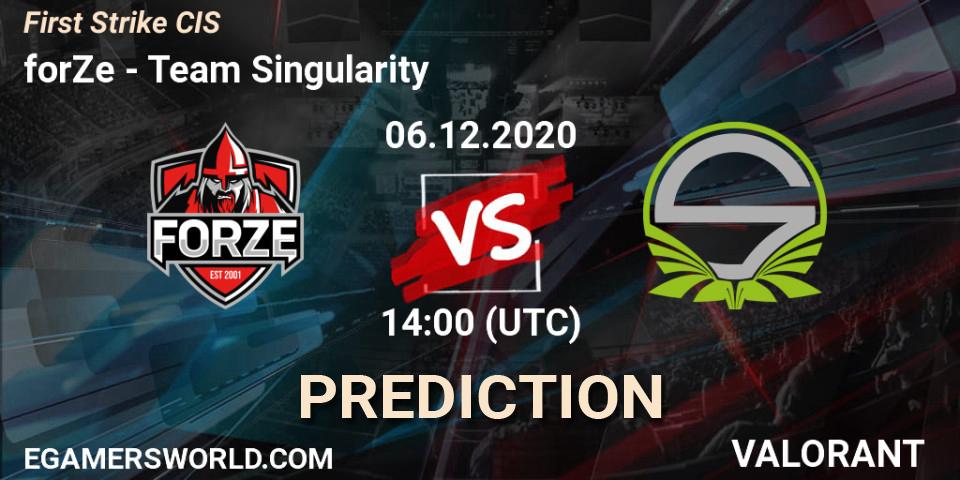 Prognose für das Spiel forZe VS Team Singularity. 06.12.2020 at 14:00. VALORANT - First Strike CIS