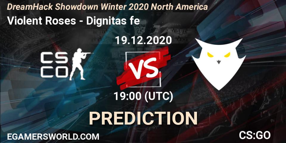 Prognose für das Spiel Violent Roses VS Dignitas fe. 19.12.20. CS2 (CS:GO) - DreamHack Showdown Winter 2020 North America