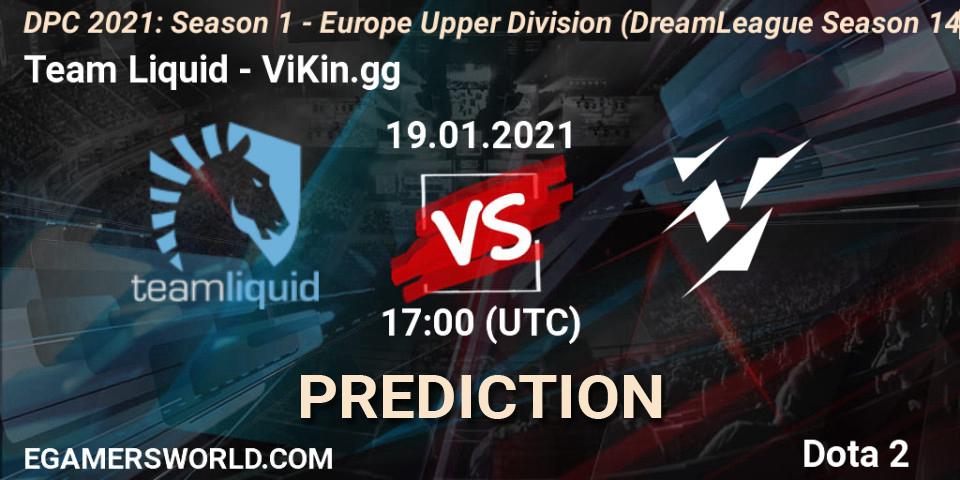 Prognose für das Spiel Team Liquid VS ViKin.gg. 19.01.2021 at 18:07. Dota 2 - DPC 2021: Season 1 - Europe Upper Division (DreamLeague Season 14)