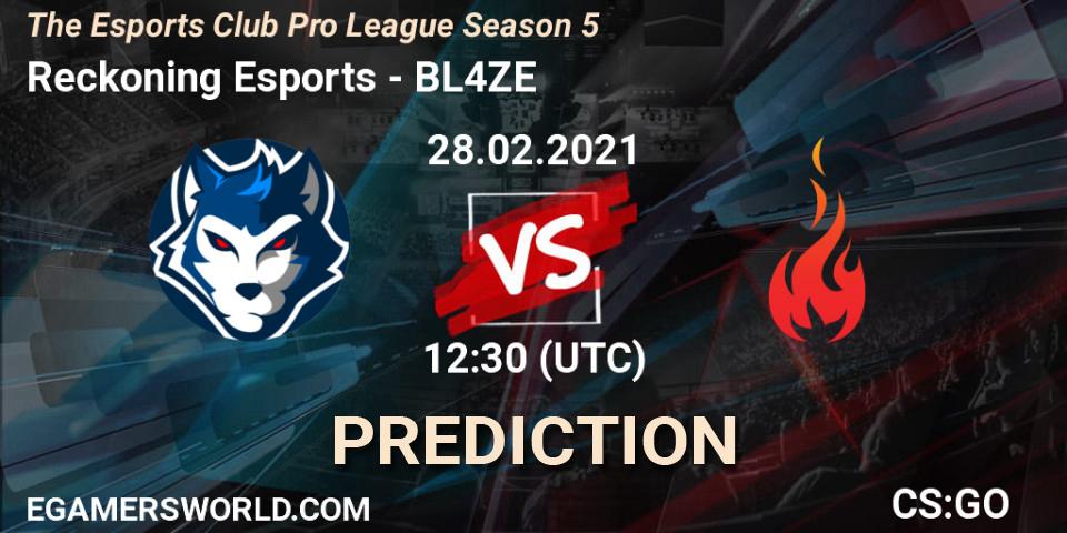 Prognose für das Spiel Reckoning Esports VS BL4ZE. 28.02.2021 at 13:30. Counter-Strike (CS2) - The Esports Club Pro League Season 5