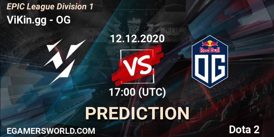 Prognose für das Spiel ViKin.gg VS OG. 12.12.20. Dota 2 - EPIC League Division 1
