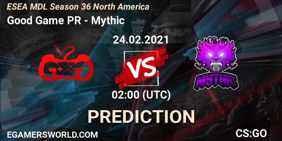Prognose für das Spiel Good Game PR VS Mythic. 24.02.2021 at 02:00. Counter-Strike (CS2) - MDL ESEA Season 36: North America - Premier Division