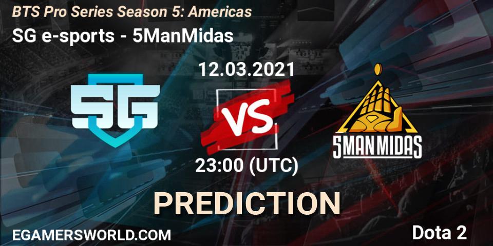 Prognose für das Spiel SG e-sports VS 5ManMidas. 12.03.21. Dota 2 - BTS Pro Series Season 5: Americas