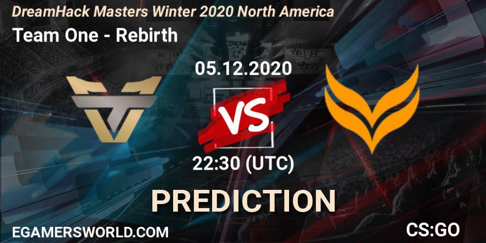 Prognose für das Spiel Team One VS Rebirth. 05.12.2020 at 22:35. Counter-Strike (CS2) - DreamHack Masters Winter 2020 North America