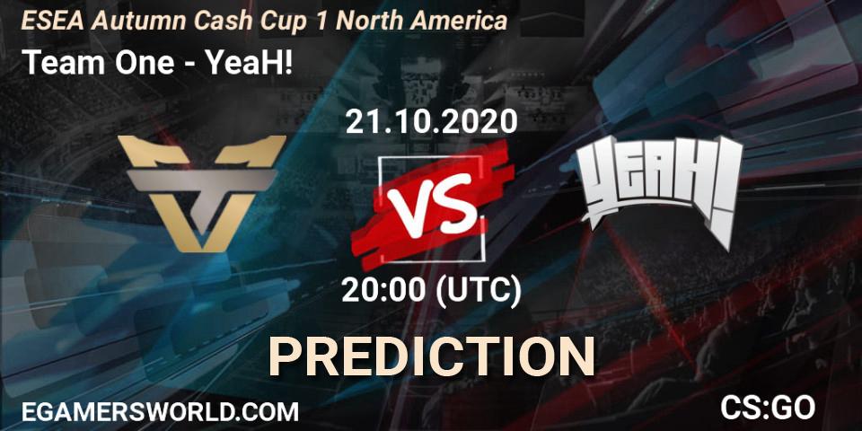 Prognose für das Spiel Team One VS YeaH!. 21.10.2020 at 20:00. Counter-Strike (CS2) - ESEA Autumn Cash Cup 1 North America