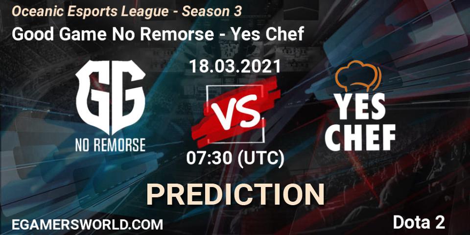 Prognose für das Spiel Good Game No Remorse VS Yes Chef. 18.03.2021 at 07:32. Dota 2 - Oceanic Esports League - Season 3