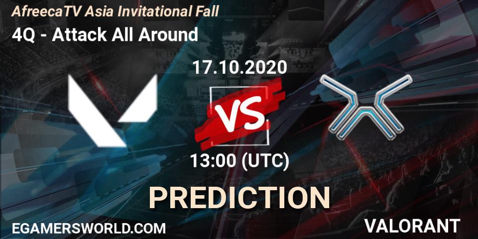 Prognose für das Spiel 4Q VS Attack All Around. 17.10.2020 at 13:00. VALORANT - AfreecaTV Asia Invitational Fall