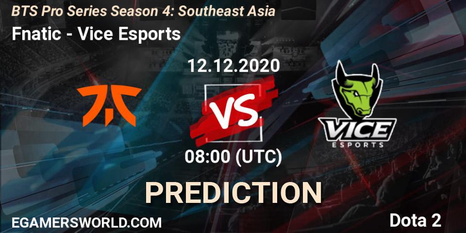 Prognose für das Spiel Fnatic VS Vice Esports. 14.12.2020 at 06:01. Dota 2 - BTS Pro Series Season 4: Southeast Asia