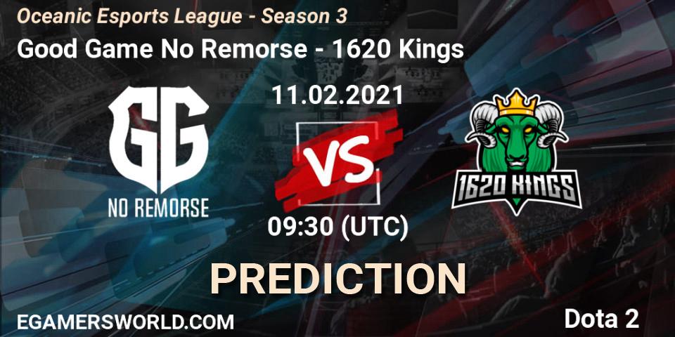 Prognose für das Spiel Good Game No Remorse VS 1620 Kings. 12.02.2021 at 07:31. Dota 2 - Oceanic Esports League - Season 3