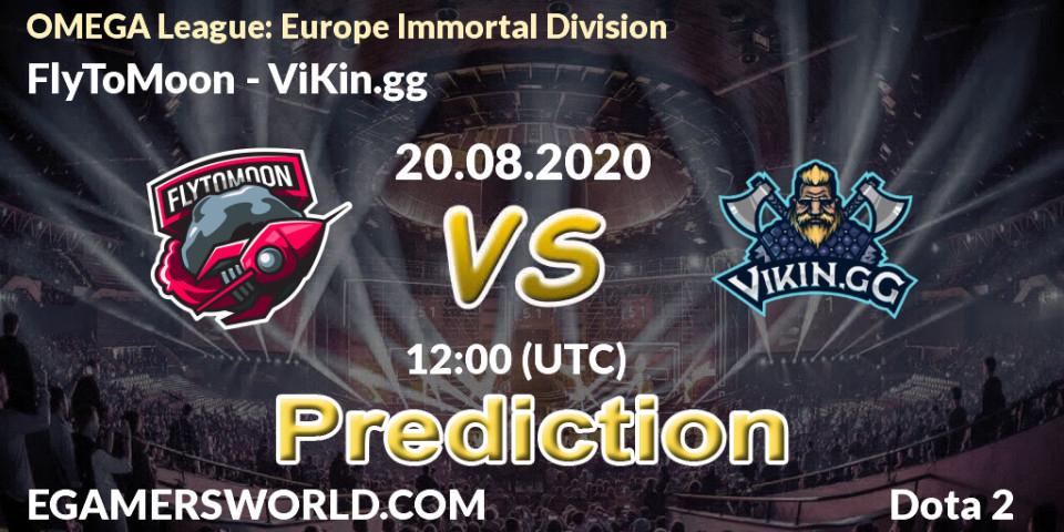 Prognose für das Spiel FlyToMoon VS ViKin.gg. 20.08.20. Dota 2 - OMEGA League: Europe Immortal Division
