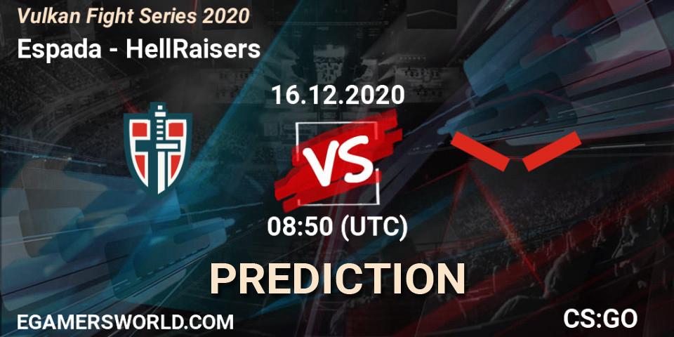 Prognose für das Spiel Espada VS HellRaisers. 16.12.20. CS2 (CS:GO) - Vulkan Fight Series 2020