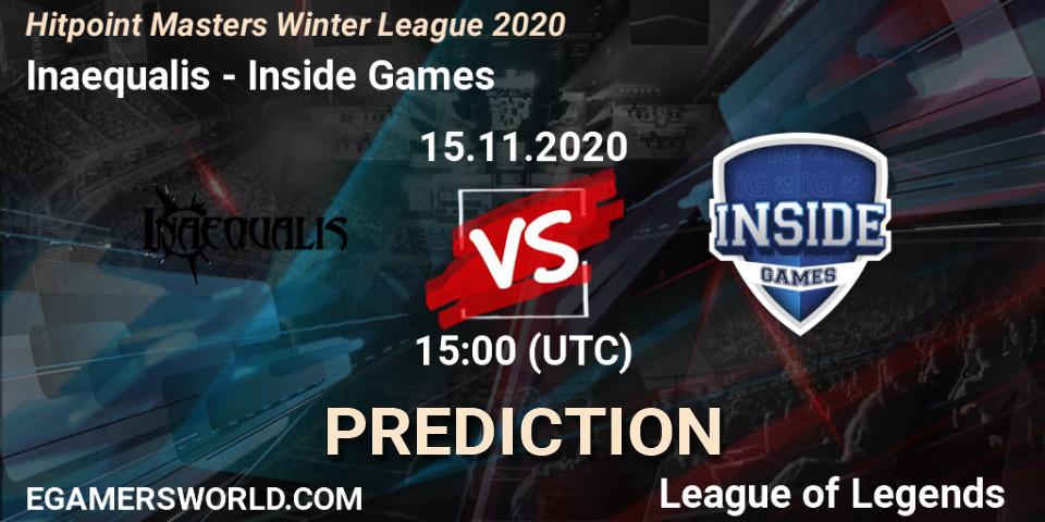 Prognose für das Spiel Inaequalis VS Inside Games. 15.11.2020 at 14:50. LoL - Hitpoint Masters Winter League 2020