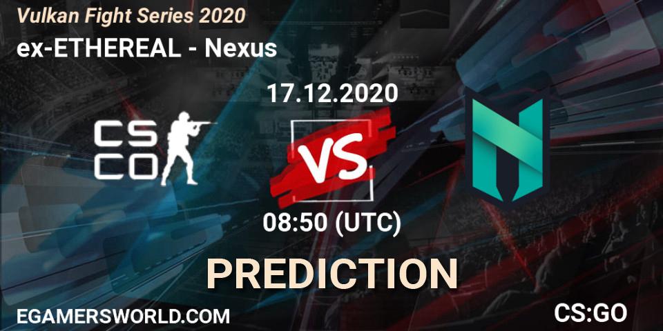 Prognose für das Spiel ex-ETHEREAL VS Nexus. 17.12.2020 at 08:50. Counter-Strike (CS2) - Vulkan Fight Series 2020