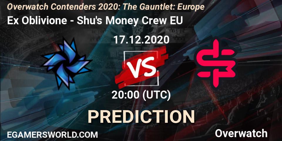 Prognose für das Spiel Ex Oblivione VS Shu's Money Crew EU. 17.12.2020 at 19:45. Overwatch - Overwatch Contenders 2020: The Gauntlet: Europe