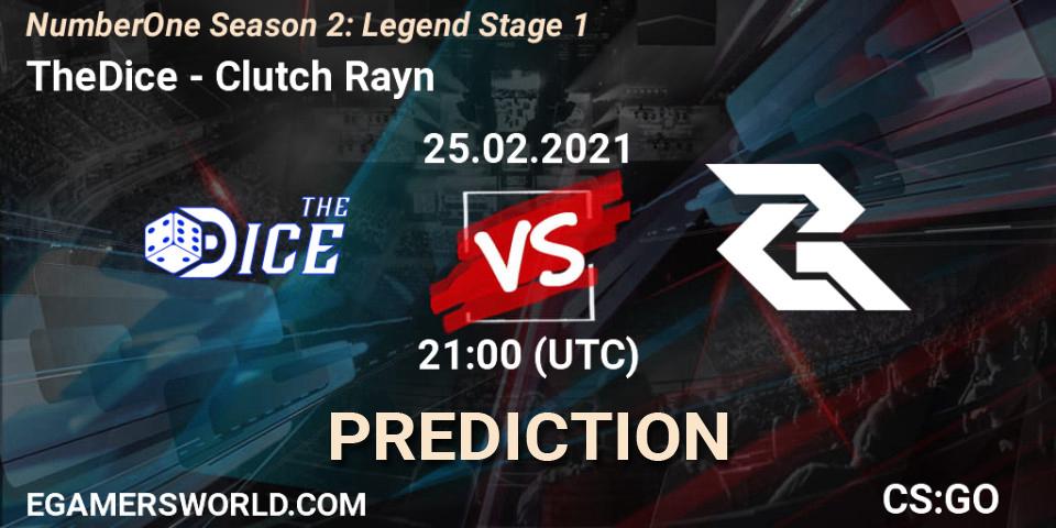 Prognose für das Spiel TheDice VS Clutch Rayn. 25.02.2021 at 21:00. Counter-Strike (CS2) - NumberOne Season 2: Legend Stage 1