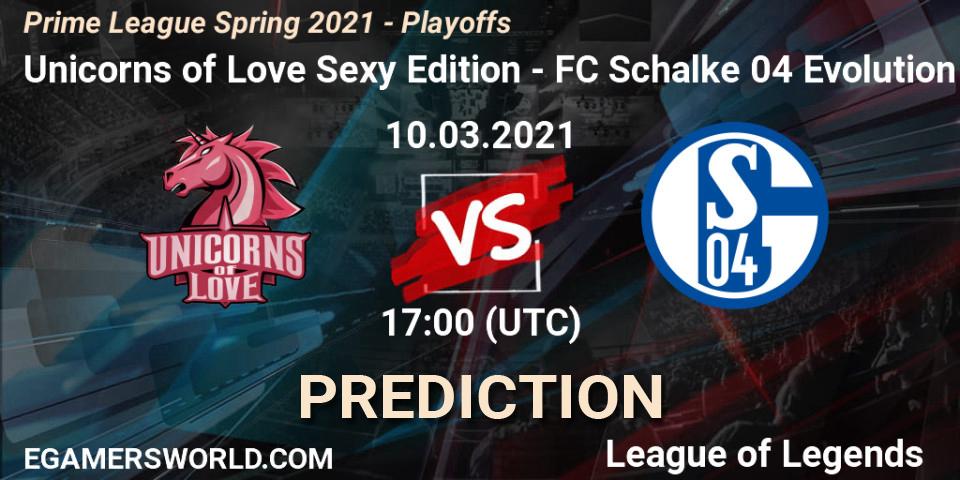 Prognose für das Spiel Unicorns of Love Sexy Edition VS FC Schalke 04 Evolution. 10.03.21. LoL - Prime League Spring 2021 - Playoffs