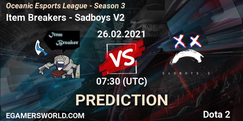 Prognose für das Spiel Item Breakers VS Sadboys V2. 26.02.2021 at 07:30. Dota 2 - Oceanic Esports League - Season 3