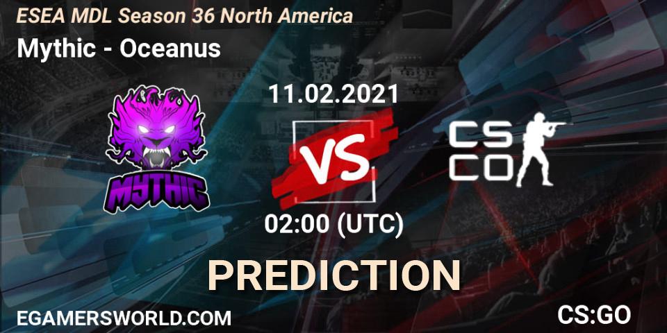Prognose für das Spiel Mythic VS Oceanus. 11.02.2021 at 02:00. Counter-Strike (CS2) - MDL ESEA Season 36: North America - Premier Division