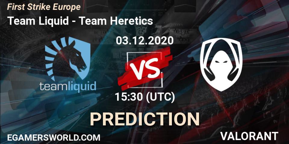 Prognose für das Spiel Team Liquid VS Team Heretics. 03.12.20. VALORANT - First Strike Europe
