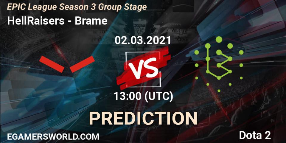 Prognose für das Spiel HellRaisers VS Brame. 02.03.2021 at 13:01. Dota 2 - EPIC League Season 3 Group Stage