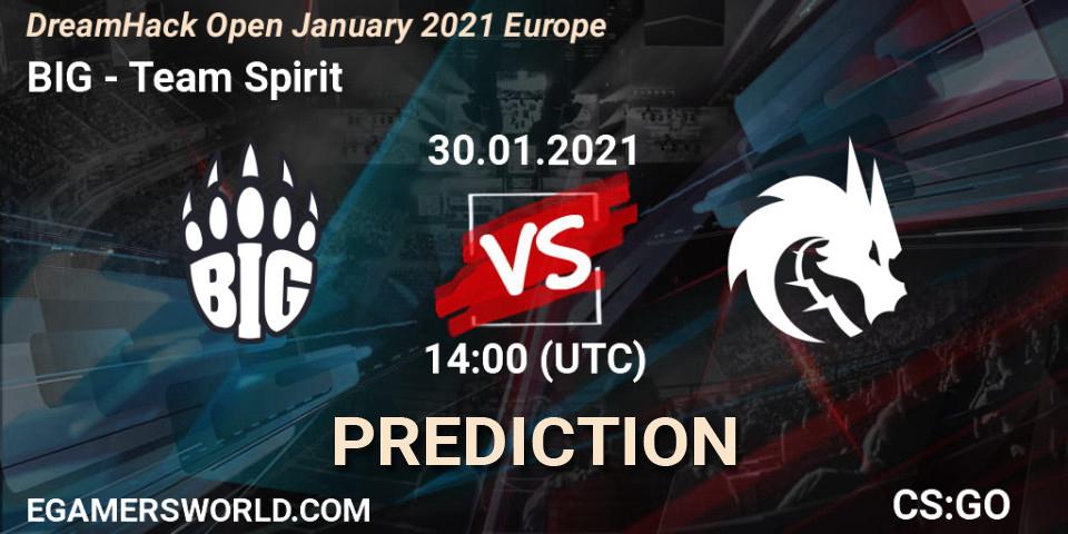 Prognose für das Spiel BIG VS Team Spirit. 30.01.2021 at 14:00. Counter-Strike (CS2) - DreamHack Open January 2021 Europe