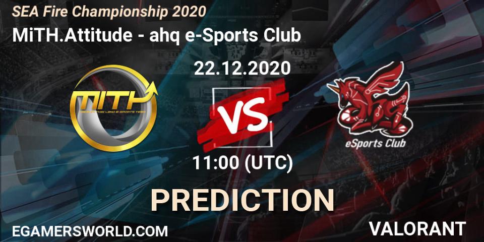 Prognose für das Spiel MiTH.Attitude VS ahq e-Sports Club. 22.12.2020 at 11:00. VALORANT - SEA Fire Championship 2020