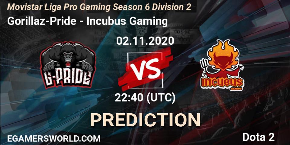 Prognose für das Spiel Gorillaz-Pride VS Incubus Gaming. 02.11.2020 at 22:40. Dota 2 - Movistar Liga Pro Gaming Season 6 Division 2