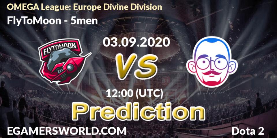 Prognose für das Spiel FlyToMoon VS 5men. 03.09.20. Dota 2 - OMEGA League: Europe Divine Division