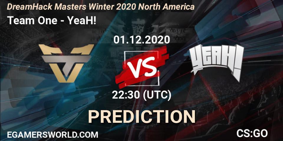 Prognose für das Spiel Team One VS YeaH!. 01.12.20. CS2 (CS:GO) - DreamHack Masters Winter 2020 North America