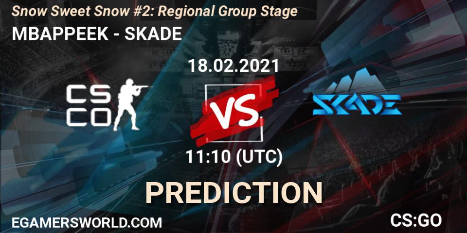 Prognose für das Spiel MBAPPEEK VS SKADE. 18.02.21. CS2 (CS:GO) - Snow Sweet Snow #2: Regional Group Stage