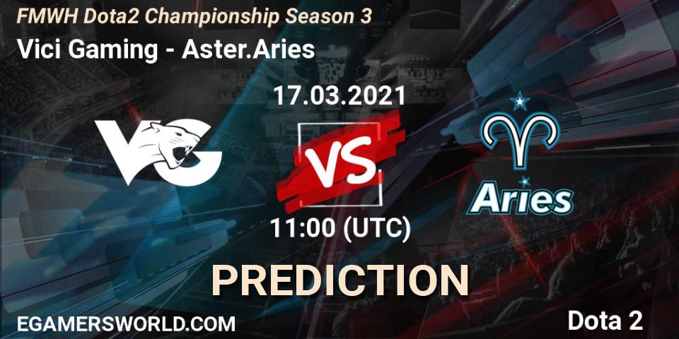 Prognose für das Spiel Vici Gaming VS Aster.Aries. 17.03.21. Dota 2 - FMWH Dota2 Championship Season 3