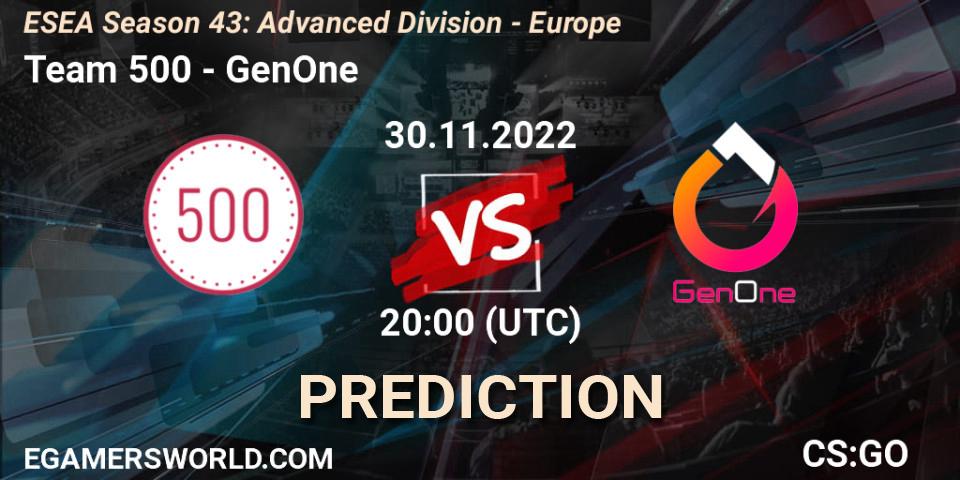 Prognose für das Spiel Team 500 VS GenOne. 30.11.22. CS2 (CS:GO) - ESEA Season 43: Advanced Division - Europe