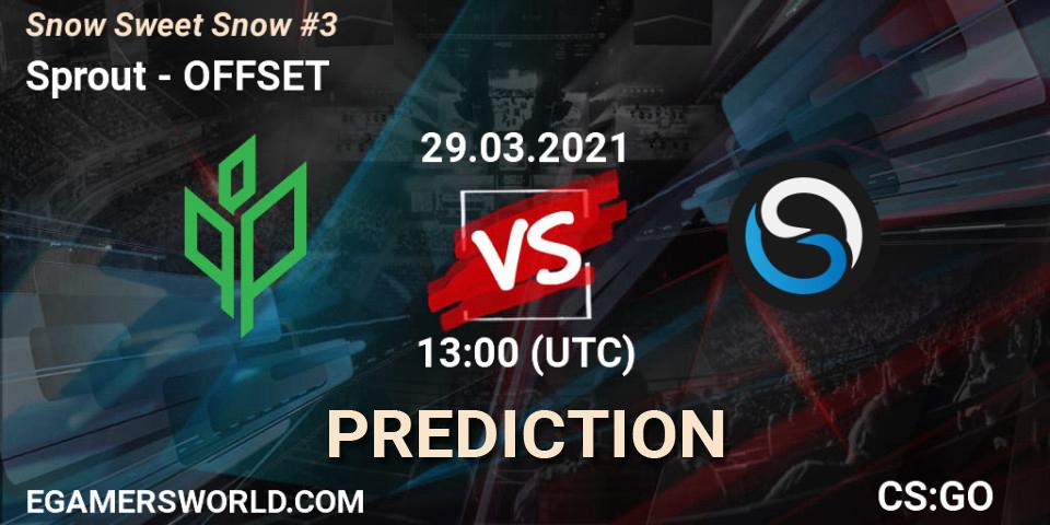 Prognose für das Spiel Sprout VS OFFSET. 29.03.2021 at 14:25. Counter-Strike (CS2) - Snow Sweet Snow #3