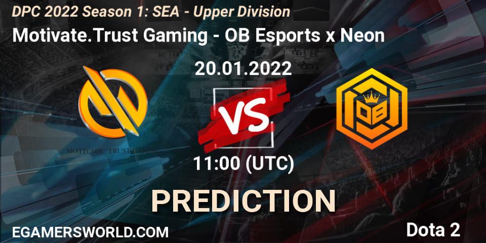 Prognose für das Spiel Motivate.Trust Gaming VS OB Esports x Neon. 20.01.22. Dota 2 - DPC 2022 Season 1: SEA - Upper Division