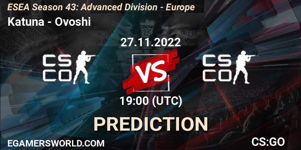 Prognose für das Spiel Katuna VS Ovoshi. 27.11.22. CS2 (CS:GO) - ESEA Season 43: Advanced Division - Europe