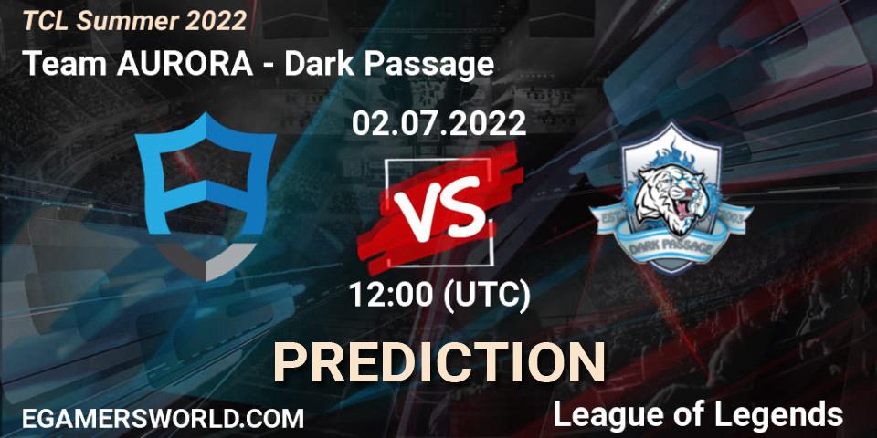 Prognose für das Spiel Team AURORA VS Dark Passage. 02.07.22. LoL - TCL Summer 2022