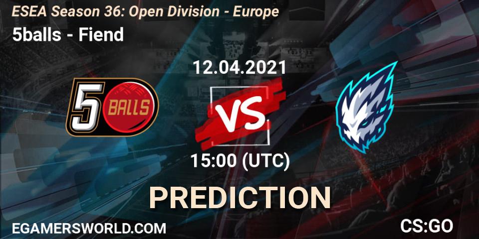 Prognose für das Spiel 5balls VS Fiend. 12.04.21. CS2 (CS:GO) - ESEA Season 36: Open Division - Europe