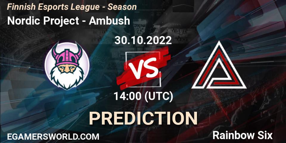Prognose für das Spiel Nordic Project VS Ambush. 30.10.22. Rainbow Six - Finnish Esports League - Season 