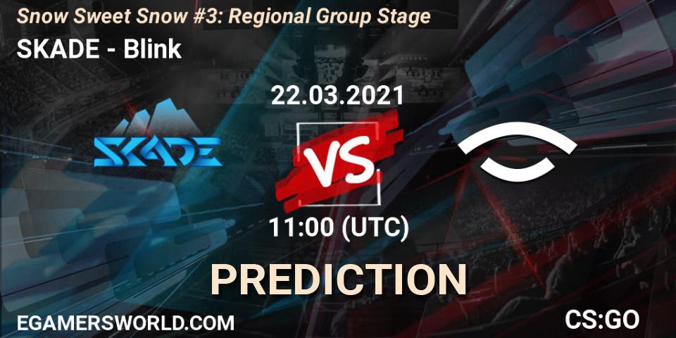 Prognose für das Spiel SKADE VS Blink. 22.03.2021 at 11:00. Counter-Strike (CS2) - Snow Sweet Snow #3: Regional Group Stage